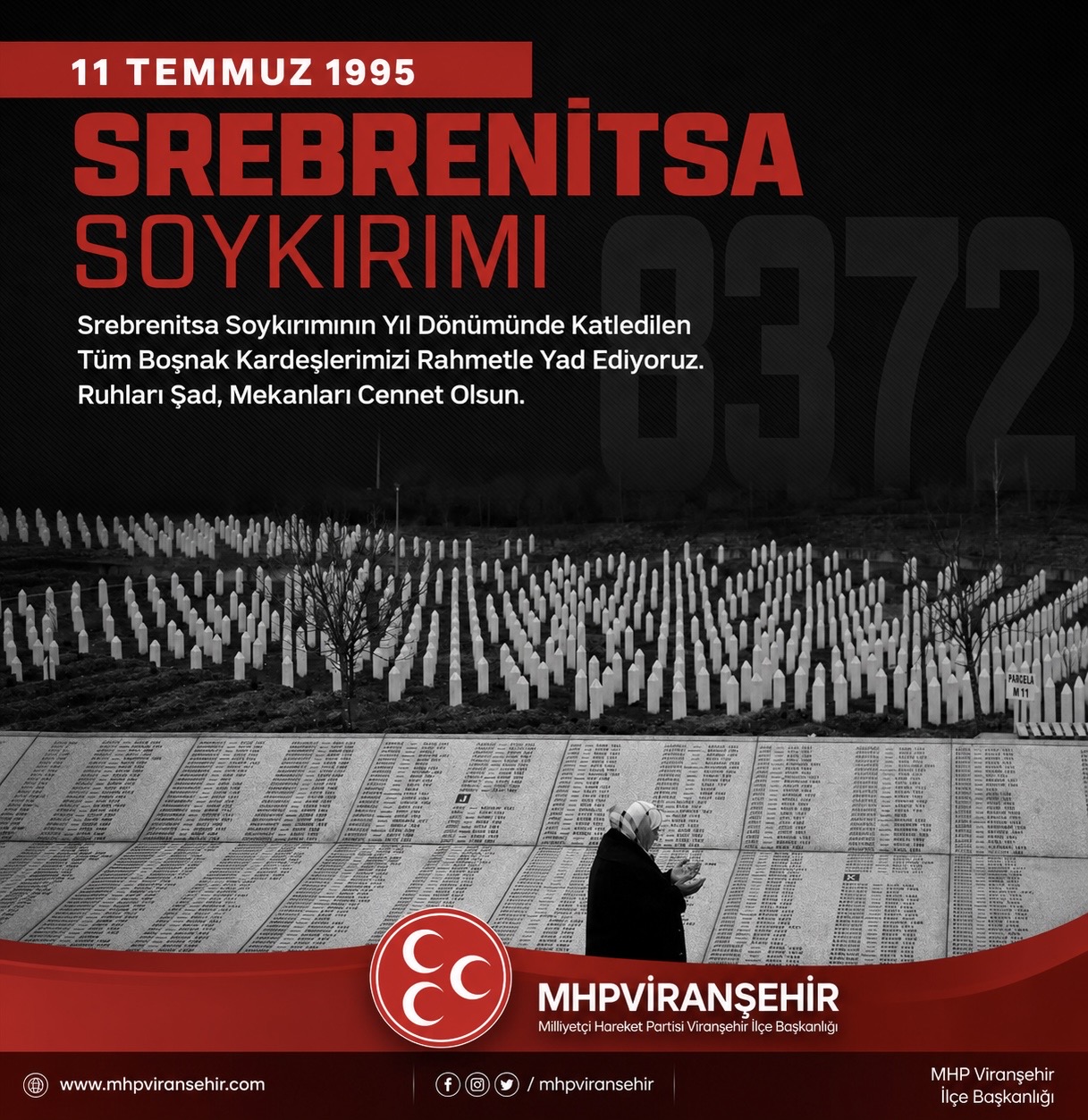 11 Temmuz 1995 Srebrenitsa Soykırımı'nın Yıl Dönümünde 8.372 Boşnak Kardeşimizi Rahmetle Yâd Ediyoruz