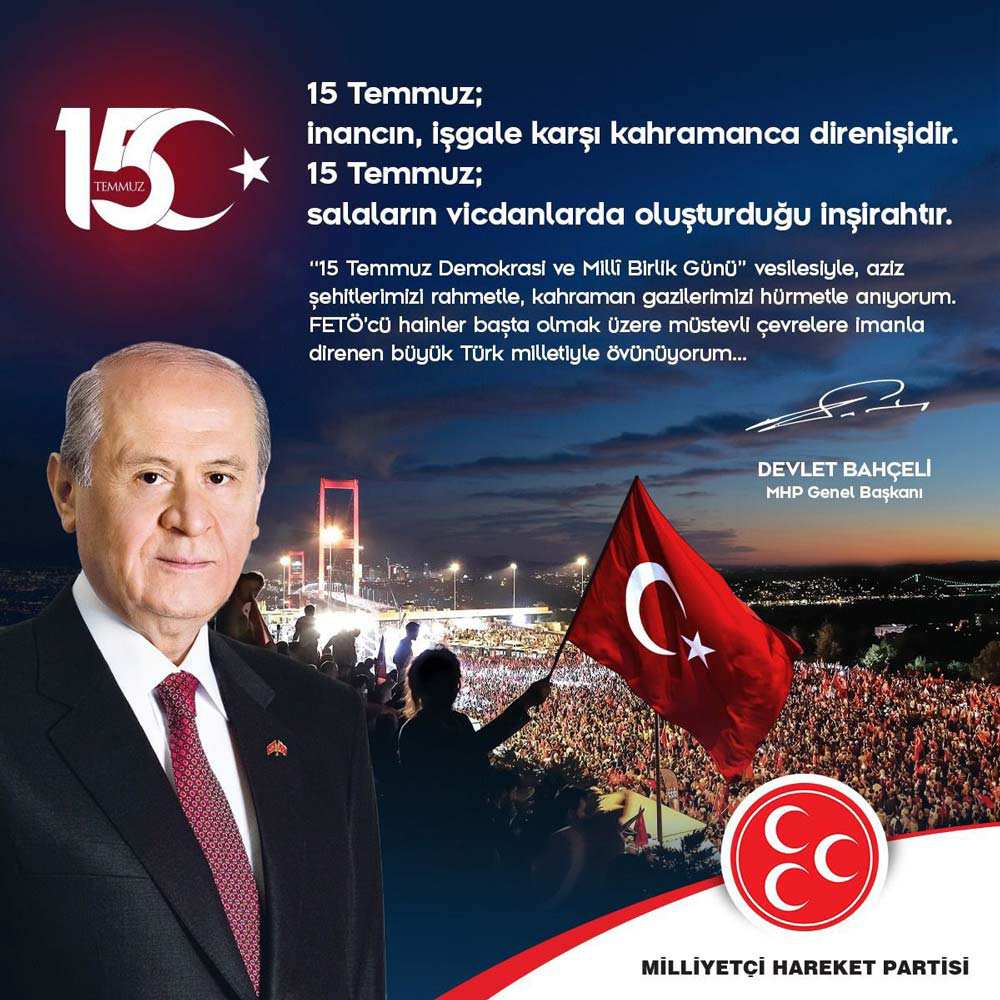 Liderimiz Sayın Devlet BAHÇELİ'den 15 Temmuz Demokrasi ve Millî Birlik Günü Mesajı