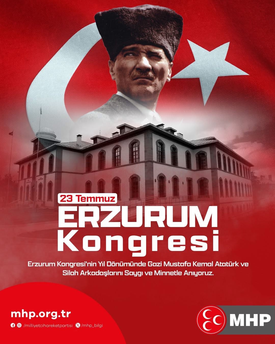 23 Temmuz Erzurum Kongresi'nin Yıl Dönümünde Gazi Mustafa Kemal Atatürk ve Silah Arkadaşlarını Saygı ve Minnetle Anıyoruz